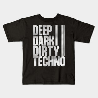Deep Dark Dirty Techno Kids T-Shirt